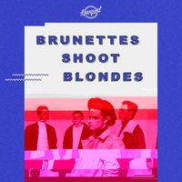 Концерт гурту «Brunettes Shoot Blondes»