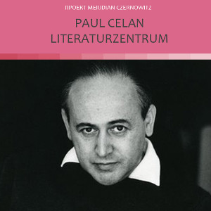 Літературний целанівський центр / Paul Celan Literaturzentrum