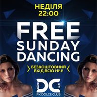 Вечірка Free Sunday Dancing @ Dolce Club